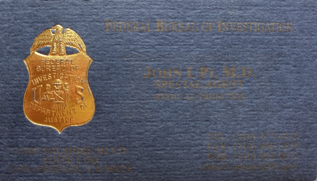 This business card was for my work as a Medical Director of the FBI with collaboration with local, county, and state agencies, such as LAPD, LASD, California POST, EMS, and medical facilities