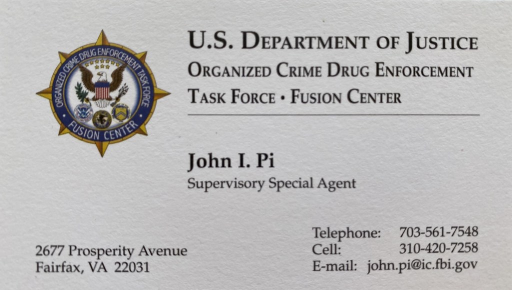 This business card was for the law enforcement interagency task force OCDETF where I represented FBI in the transnational organized crime investigations